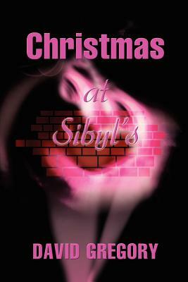 Christmas at Sibyl's by David Gregory
