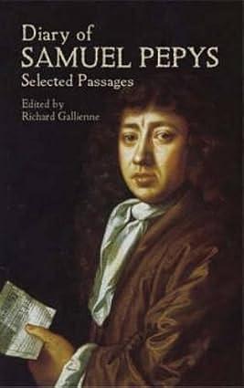 Diary of Samuel Pepys: Selected Passages by Samuel Pepys