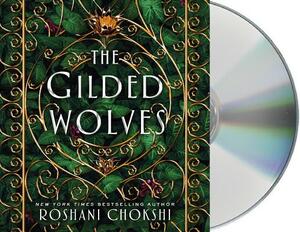 The Gilded Wolves by Roshani Chokshi