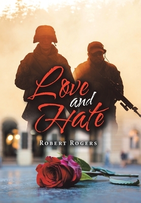 Love and Hate by Robert Rogers