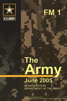 The Army (FM 1) by Department Of the Army