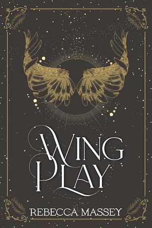 Wing Play by Mary R. Cole, Mary R. Cole