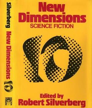 New Dimensions Science Fiction Number 10 by Joseph Francavilla, Felix C. Gotschalk, Marta Randall, Sydelle Shamah, Bruce Taylor, Carter Scholz, Peter Santiago C., Robert Silverberg, Orson Scott Card, John Kessel, Stephen W. Potts, Alex Jeffers