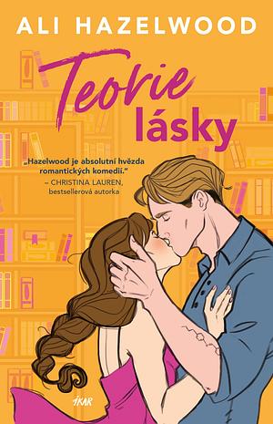 Teorie lásky by Ali Hazelwood