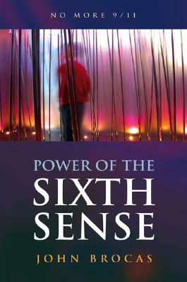 Power of the Sixth Sense: How to Keep Safe in a Hostile World by Jock Brocas