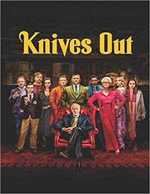 Knives Out by Rian Johnson