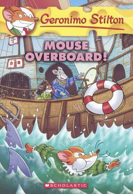 Mouse Overboard! by Geronimo Stilton