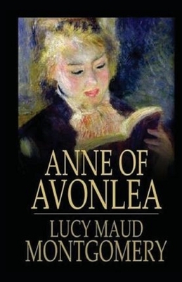 Anne of Avonlea Illustrated by L.M. Montgomery