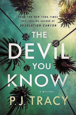 The Devil You Know by P.J. Tracy