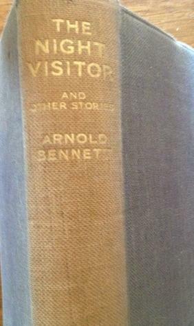 The Night Visitor: And Other Stories by Arnold Bennett