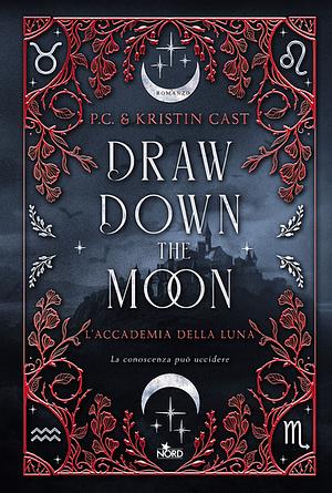 Draw down the moon. L'Accademia della Luna by Kristin Cast, P.C. Cast