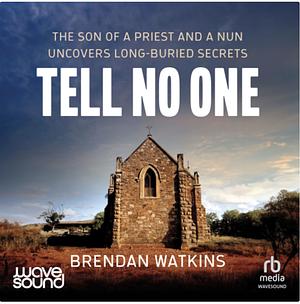 Tell No One by Brendan Watkins