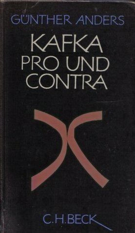 Kafka pro und contra: Die Prozess-Unterlagen. by Günther Anders