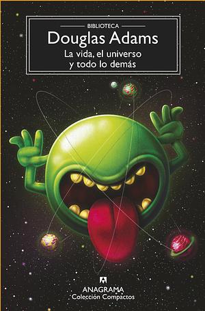 La vida, el universo y todo lo demás by Douglas Adams