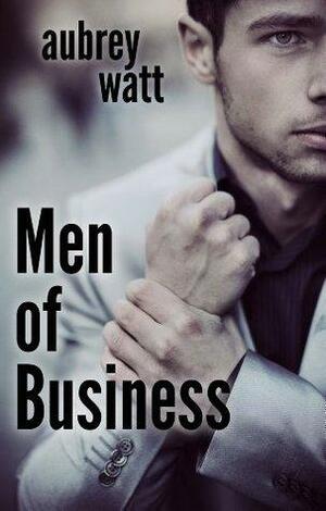 Men of Business by Aubrey Watt