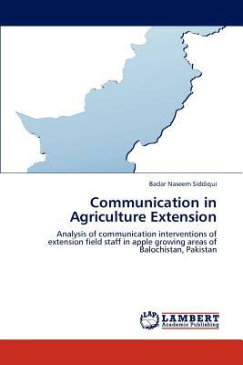 Communication in Agriculture Extension by Badar Naseem Siddiqui