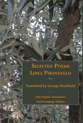 Selected Poems of Luigi Pirandello by Luigi Pirandello