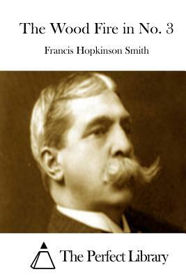 The Wood Fire in No. 3 by Francis Hopkinson Smith