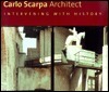 Carlo Scarpa:Intervening with History 1953-1978 by Mildred Friedman