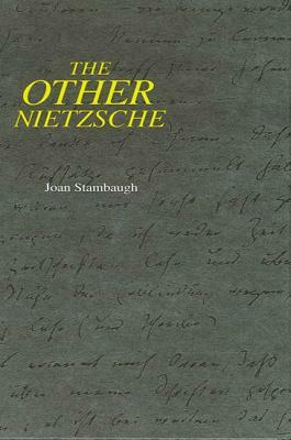 The Other Nietzsche by Joan Stambaugh