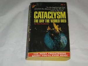 Cataclysm: The Day the World Died by Don Pendleton