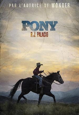 Pony by R.J. Palacio