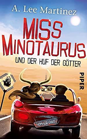 Miss Minotaurus: und der Huf der Götter by A. Lee Martinez, Karen Gerwig