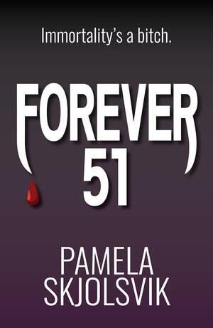 Forever 51 by Pamela Skjolsvik