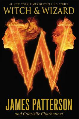 Witch & Wizard by James Patterson