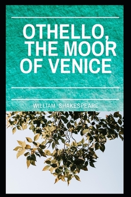 Othello, The Moor of Venice by William Shakespeare