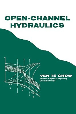 Open-Channel Hydraulics by Ven Te Chow