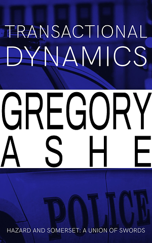 Transactional Dynamics by Gregory Ashe