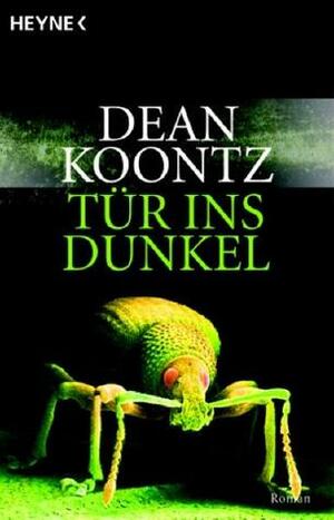 Tür ins Dunkel by Richard Paige, Dean Koontz