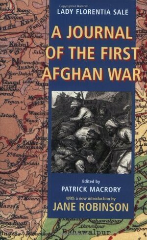 A Journal of the First Afghan War by Patrick Macrory, Florentia Sale