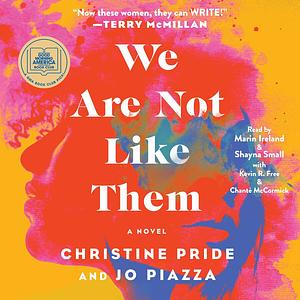 We Are Not Like Them by Jo Piazza, Christine Pride