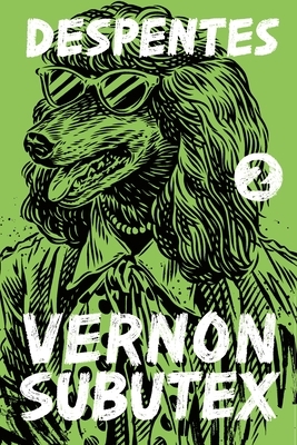 Vernon Subutex 2 by Virginie Despentes