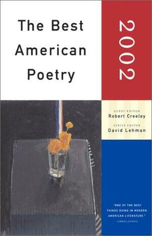 The Best American Poetry 2002 by David Lehman, Robert Creeley