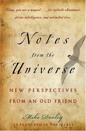 Notes from the Universe: New Perspectives from an Old Friend by Mike Dooley
