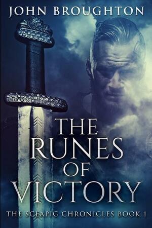 The Runes Of Victory by John Broughton
