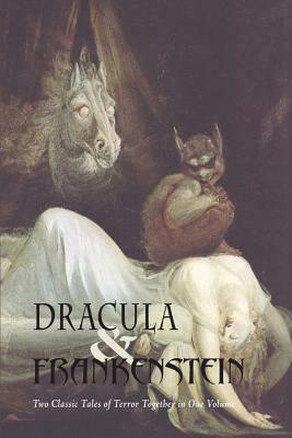 Dracula & Frankenstein by Bram Stoker, Mary Shelley