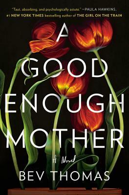A Good Enough Mother by Bev Thomas