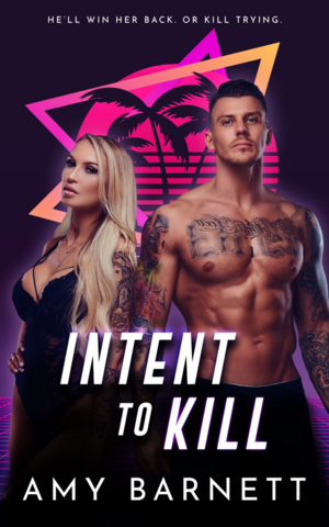 Intent to Kill by Amy Barnett