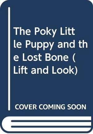 The Poky Little Puppy and the Lost Bone by Sarah Leslie