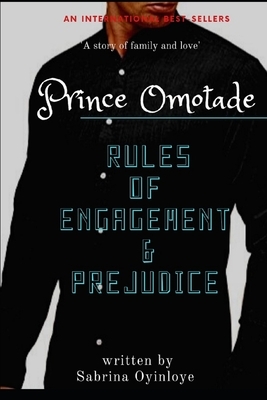 Prince Omotade: Rules of Engagement & Prejudice by Sabrina Oyinloye