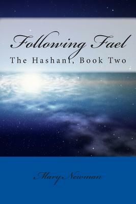 Following Fael: The Hashani, Book Two by Mary Newman