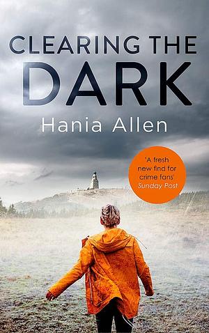 Clearing the Dark by Hania Allen