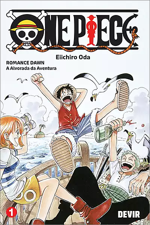 One Piece Vol. 1 - Romance Dawn: A alvorada da aventura by Eiichiro Oda