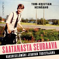 Saatanasta seuraava by Tom-Kristian Heinäaho