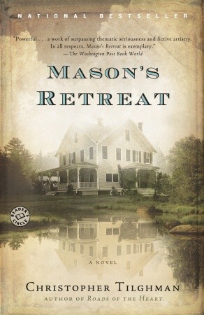 Mason's Retreat by Christopher Tilghman