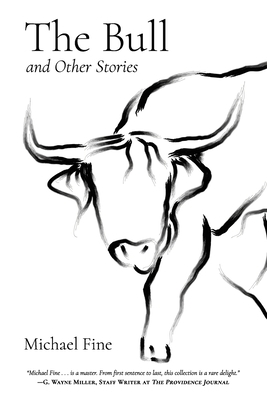 The Bull and Other Stories by Michael Fine